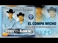 El Compa Wicho - Voces del Rancho