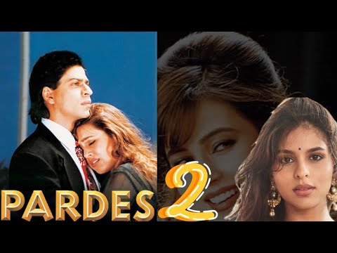 Pardes 2 announcement |Shahrukh Khan and Mahima Chawdhary |Suhana Khan| Entertainment spices
