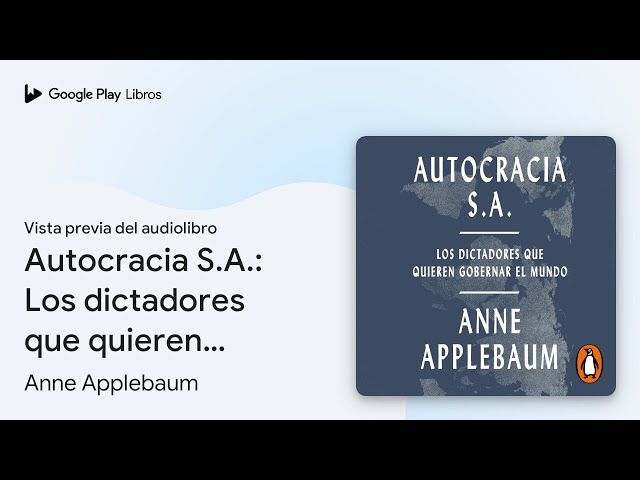 Vídeo relacionado con Autocracia S.A.: Los dictadores que quieren gobernar el mundo (Historia)