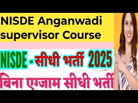 NISDE Anganwadi supervisor, worker, helper registration 2025|