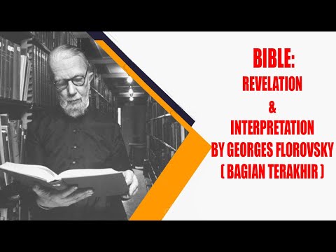 Bible: Revelation & Interpretation by Georges Florovsky (Bagian terakhir)