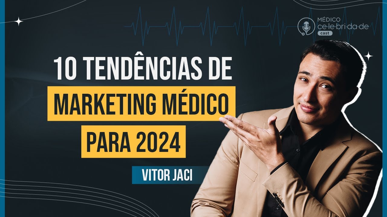 10 Tendências de Marketing Médico para 2024