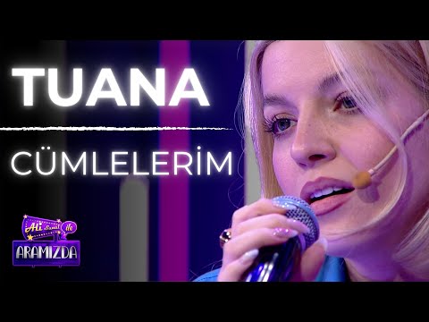 TUANA - C&uuml;mlelerim (Ali ile Aramızda)