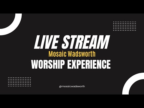 osaic Wadsworth LIVE | A Church For People Who Don't Think Church is For Them | LIVE