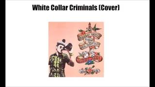 Saturday Night's Alright for Fighting - Elton John (Cover) - White Collar Criminals