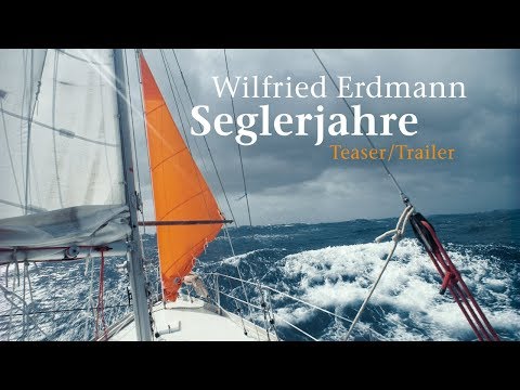 Wilfried Erdmann - »Seglerjahre« Teaser/Trailer