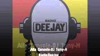 Alla Console-DJ Tony-H-Radio Deejay-14.08.1999