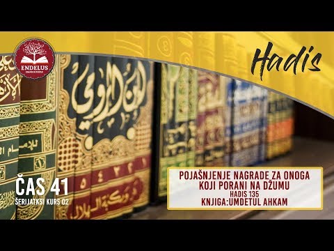 Pojašnjenje nagrade za onoga koji porani na džumu (Hadis 135) | Čas 41 Umdetul Ahkam | Endelus kk