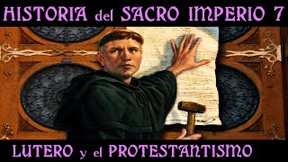 SACRO IMPERIO 7: Carlos V y la Reforma Protestante de Martin Lutero (Historia Protestantismo)