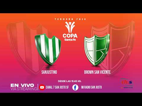 ⚽🏆COPA SANTA FE - TERCERA FASE | 🟢⚪SANJUSTINO vs 🟢🟢BROWN SAN VICENTE | 📺EN VIVO | PARTIDO DE IDA