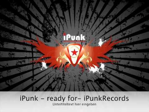 iPunk | ready for | IPunk Records