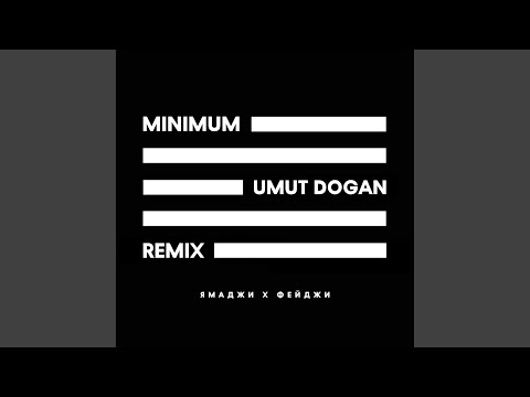 Minimum (Umut Dogan Remix)