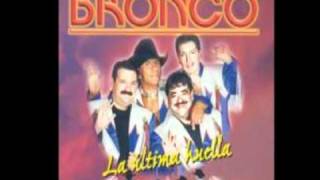 Bronco (** Amor Sin Amor **)