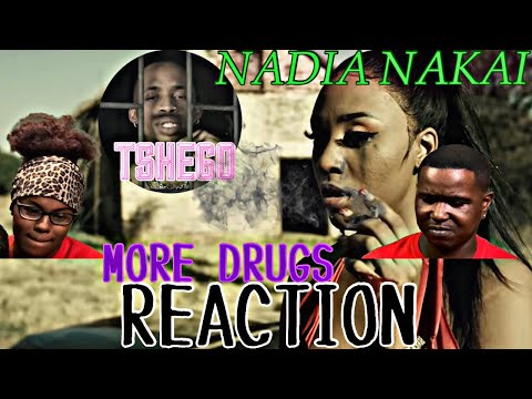 NADIA NAKAI FT TSHEGO - MORE DRUGS (Official Music Video) | REACTION