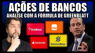 QUAL É A MELHOR? COMO ANALISAR AÇÕES DE BANCOS USANDO A FÓRMULA DE GREENBLATT [2025]