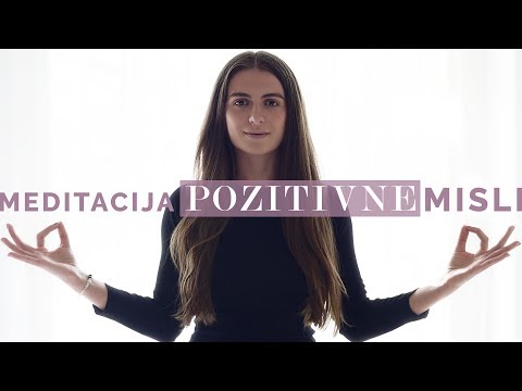 VOĐENA MEDITACIJA ZA POZITIVNE MISLI