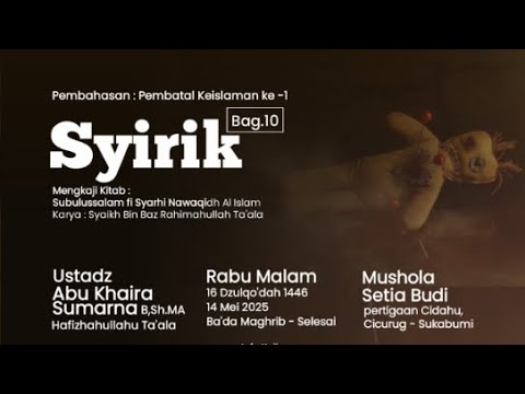 🔴 LIVE - PRAKTIK BACA KITAB - SYARAH NAWAQIDHUL ISLAM | Ustadz Abu Khaira Sumarna,B,Sh.MA.