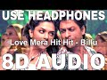Love Mera Hit Hit 8D Audio Billu Shahrukh Khan Deepika Padukone