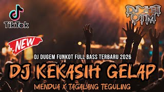 Download lagu DJ DUGEM FUNKOT FULL BASS PALING ENAK 2026⁉️DJ KEKASIH GELAP X MENDUA X TEGALANG GULING‼️ mp3