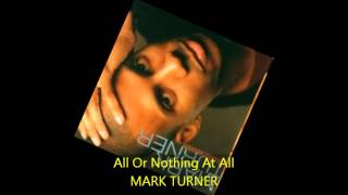 Mark Turner - ALL OR NOTHING AT ALL