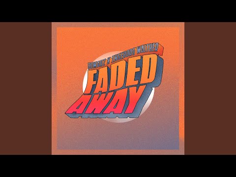 Faded Away