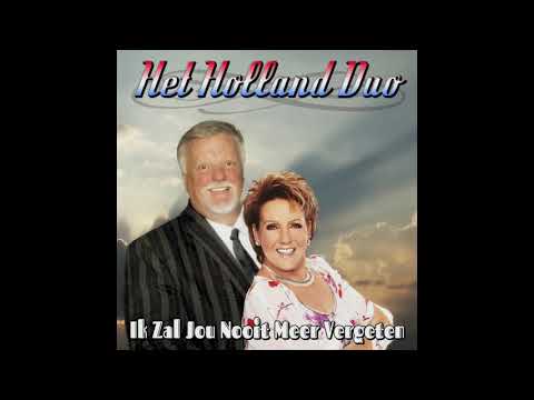 Het Holland Duo - Ik zal jou nooit meer vergeten (Dich werd ich nie vergessen)