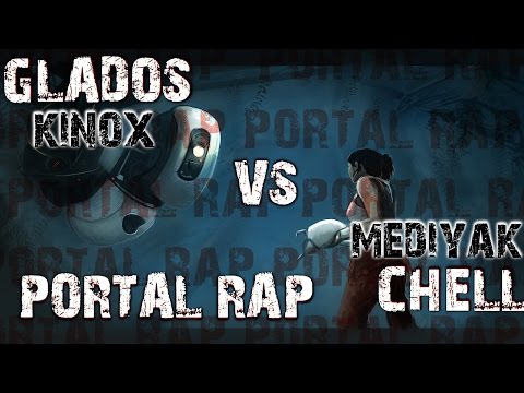 Rap de Portal - Glados Vs Chell - Kinox & Mediyak