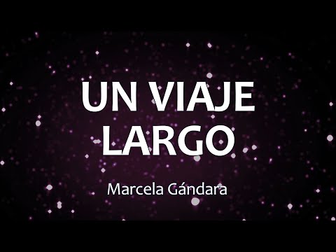 C0098 UN VIAJE LARGO - Marcela Gándara (Letra)