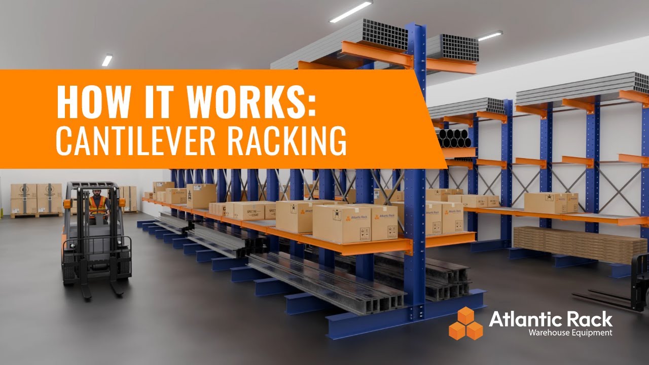 Cantilever Racking Systems: Storage for Long, Bulky & Heavy Items