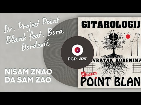 Dr. Project Point Blank feat. Bora Đorđević - Nisam znao da sam zao - (Audio 2015) HD