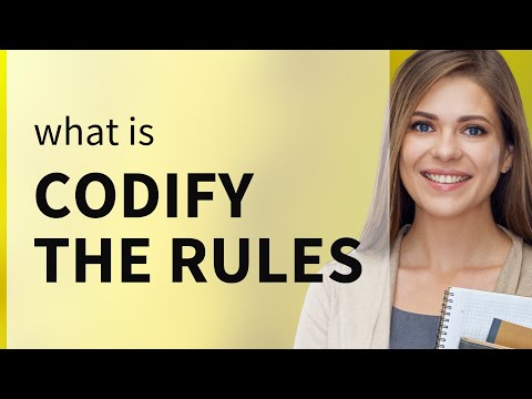 Understanding "Codify the Rules": A Guide to Clear Communication
