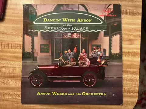 "In A Little Spanish Town" Anson Weeks and his Orchestra Fantasy Lp Dancin' With Anson at the Sherat