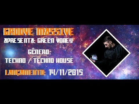 Groove Massive @ Green Voney / Techno & Tech House - 14/11/2015