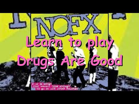 Drugs Are Good - Nofx