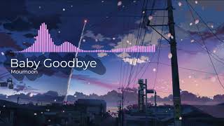 Moumoon - Baby Goodbye Lyric