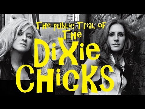 The Public Trial of The Dixie Chicks