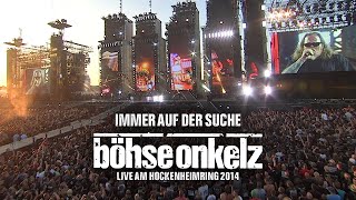 Böhse Onkelz - Immer auf der Suche (Live am Hockenheimring 2014)