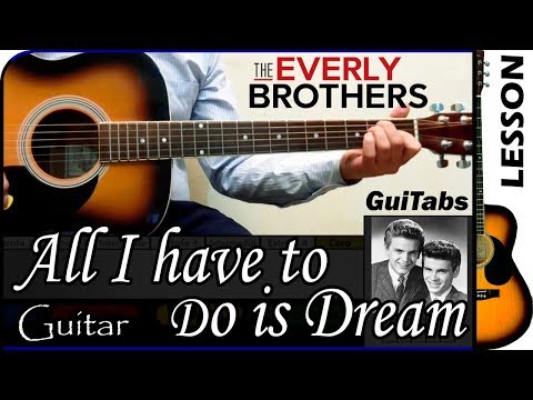 How to play ALL I HAVE TO DO IS DREAM 😘 - The Everly Brothers 👦👦 / GUITAR Lesson 🎸 / GuiTabs #006