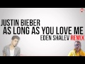 Justin Bieber - As Long As You Love Me (Eden ...