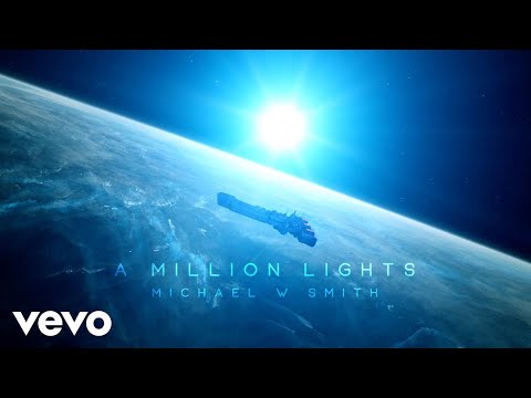 Michael W. Smith - A Million Lights (Lyric Video)