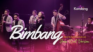 Download lagu 💫 BIMBANG – ELVIE SUKAESIH – JAZZ DUT VERSION - COVER BY KANDANG MUSIC LAB mp3