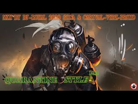 DJ ROYAL 2020 SOCA MIX PART 2 {QUARANTINE STYLE}