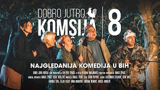 DOBRO JUTRO, KOMŠIJA 8 - FILM
