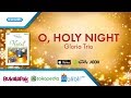 Gloria Trio - O Holy Night