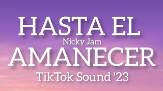 HASTA EL AMANECER(english lyrics) - Nicky Jam