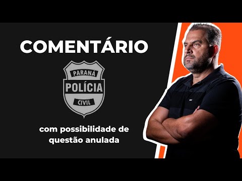 Comentário da Prova PCPR | 2021