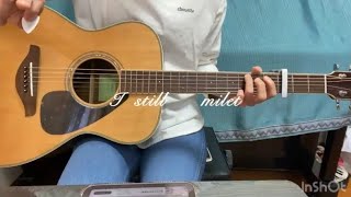 【ギター弾き語り】　I   still       milet