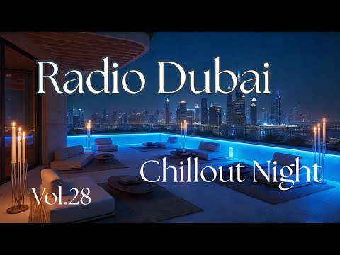 RADIO DUBAI 1 - Smooth Chillout -  Luxury Chillout - Lounge Music - Relaxing Beats