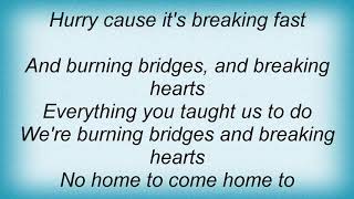 Arcade Fire - Burning Bridges, Breaking Hearts Lyrics