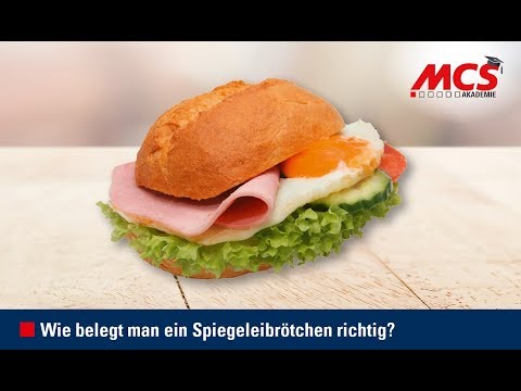 MCS Akademie: Tutorial - Wie belegt man ein Spiegeleibrötchen richtig